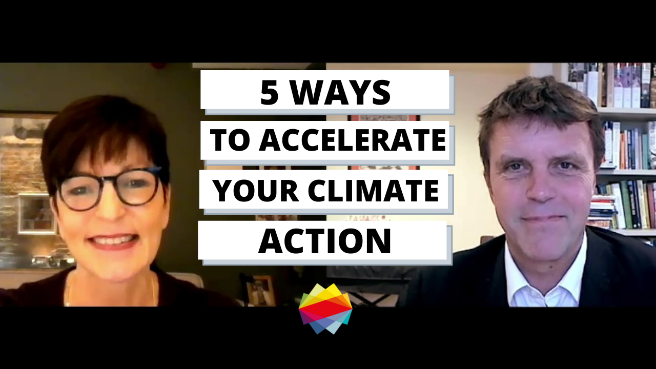 5 ways to accelerate your action on climate